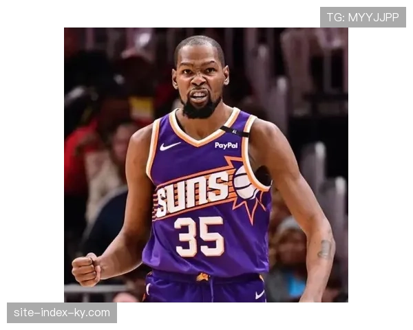 太阳攻防平衡保持竞争力 布克杜兰特组合关键球能力可靠